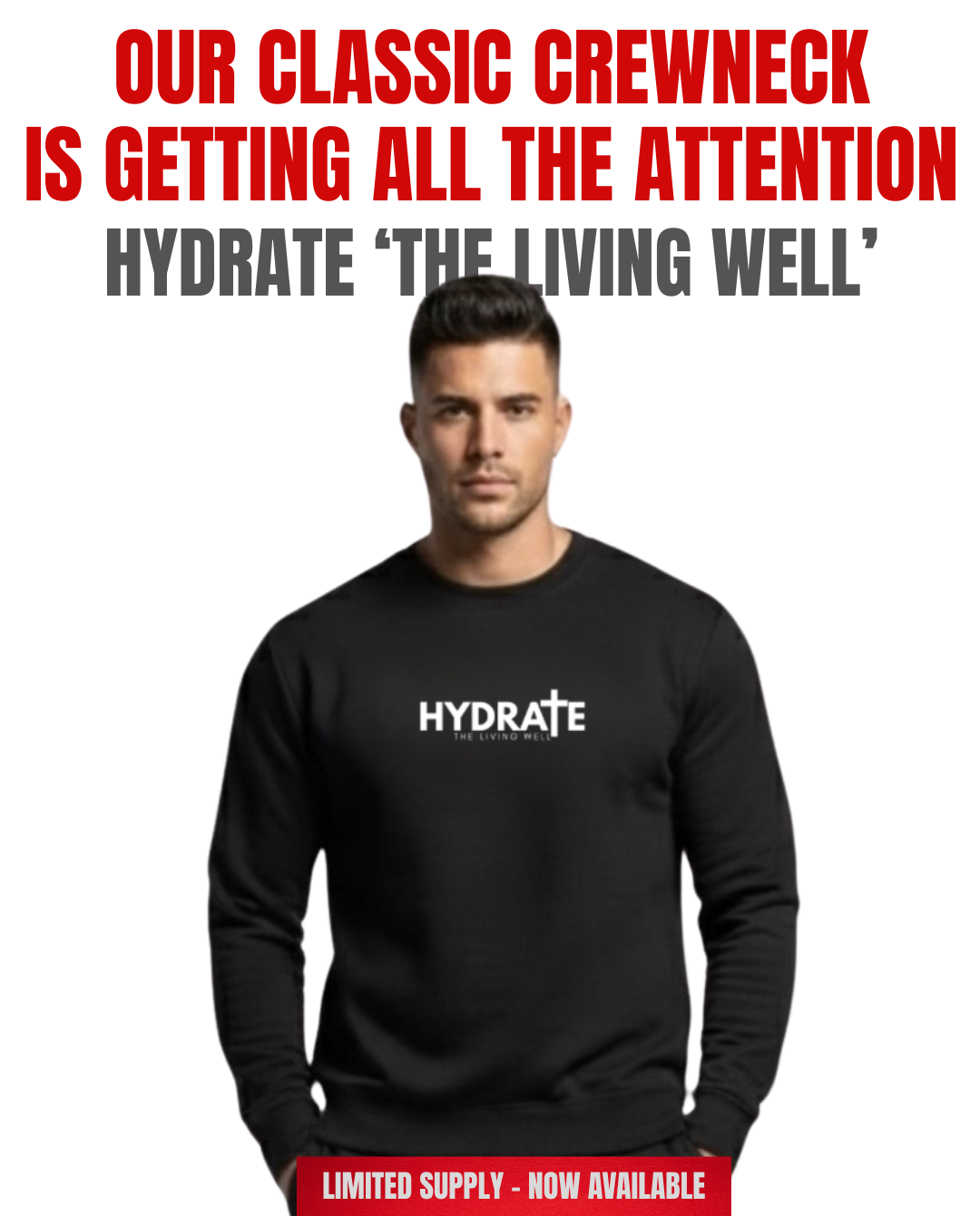 Man wearing a black 'HYDRATE' sweatshirt with promotional text on a white background